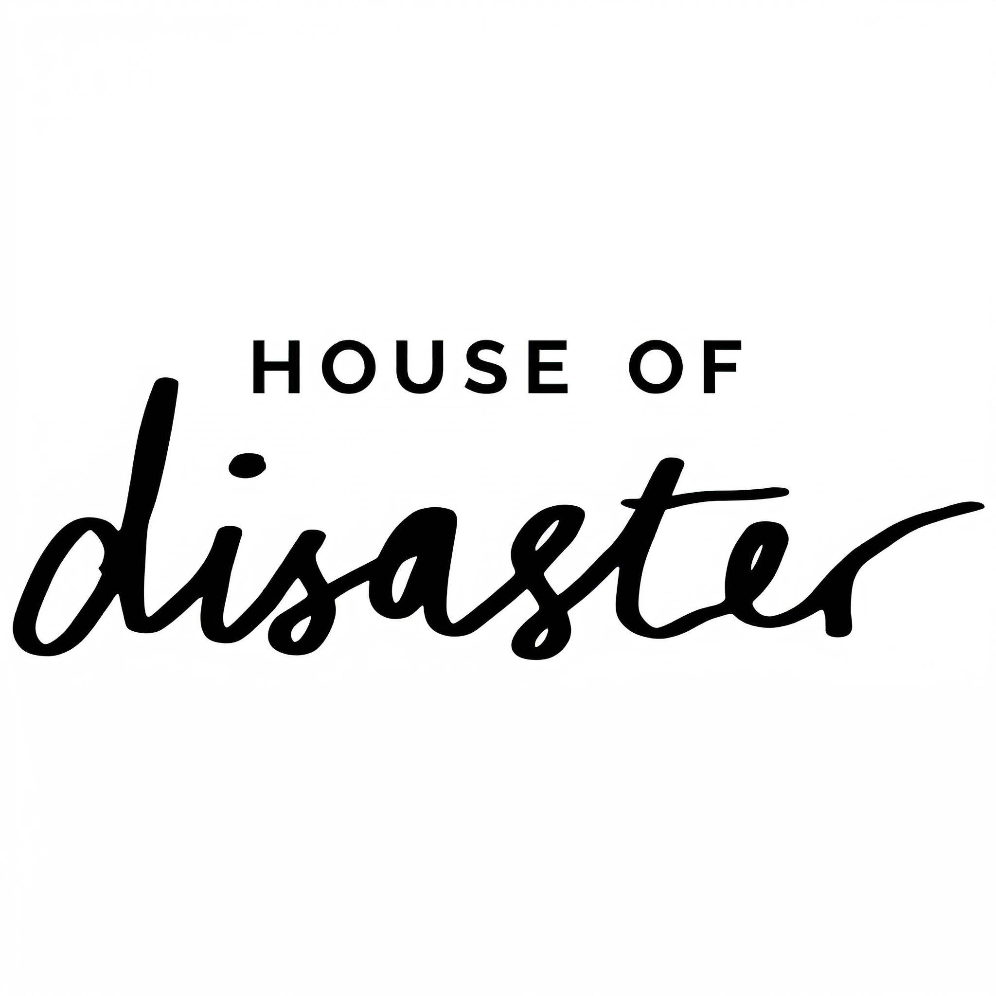 House of Disaster